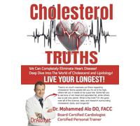Cholesterol Truths: Completely Eliminate Heart Disease!