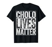 Cholo Lives Matter T-Shirt Hispanic Shirt T-Shirt