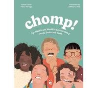 Chomp!: Our Health and World in Extraordinary Fangs, Tusks and Teeth