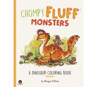Chompy Fluff Monsters: A Dinosaur Coloring Book - Volume 1