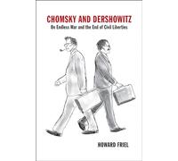 Chomsky and Dershowitz: On Endless War and the End of Civil Liberties