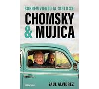 Chomsky & Mujica: Sobreviviendo al siglo XXI (Best Seller)