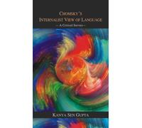 Chomsky's Internalist View of Language : A Critical Survey