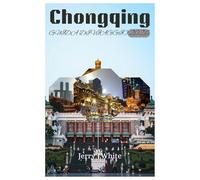 Chongqing GUIDA DI VIAGGIO 2026