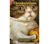 Chonkulations: The Sacred Purr Scrolls