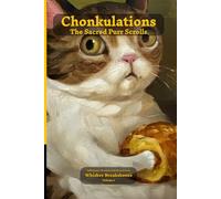 Chonkulations: The Sacred Purr Scrolls