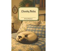 Chonky Notes: A Cozy Siamese Cat Journal for Notes, Ideas & Daily Writing | Chonky Cat Series