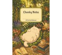 Chonky Notes: Cozy Garden Cat Dot Grid Notebook: A5 Cottagecore Dot Grid Journal | 150 Dot Grid Pages for Journaling, Planning, Sketching, Hand Lettering & Creative Ideas