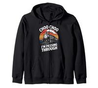 Choo Choo Im Passing Through Funny Train Zip Hoodie