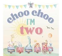 Choo Choo I'm Two: A Birthday Guest Book, Memory Keeper & Scribble Journal for Your Little Conductor