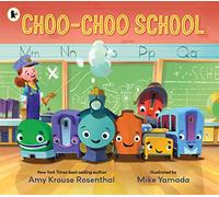 Choo-Choo School: All Aboard for the First Day of School!