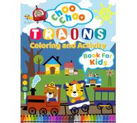 Choo-Choo Trains Coloring and Activity Book for Kids: an Exciting and Educational Adventure Designed to Captivate Young Minds and Stimulate their Creativity!