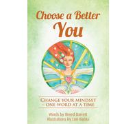 Choose a Better You : Change your mindset - one word at a time