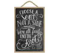 Choose a seat not a Side, We're All Family Once The Knot is Tied 7" x 10.5" Wood Plaque Sign Featuring The Chalk Artwork of Ampersand