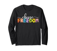 Choose Freedom for Men Women and Kids Long Sleeve T-Shirt