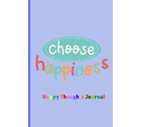 Choose Happiness - Happy Thoughts Journal for kids
