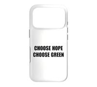 Choose Hope - Choose Green ~ Case for iPhone 17 Pro