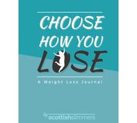 Choose how you lose: a weight loss journal