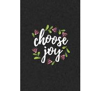 Choose Joy: Journal With Decorated Lined Pages And Bible Verses On Each Page For Devotional Notes