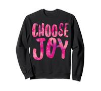 Choose Joy Positive Attitude For Happiness Gratitude & Fun Sweatshirt