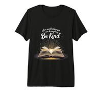 Choose Kindness in A World Where You Can Be Anything Premium T-Shirt