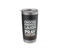 Choose Kindness Laugh Often Pray Everyday Habits Stainless Steel Insulated Tumbler
