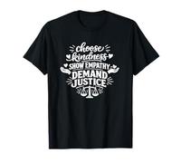 Choose Kindness Show Empathy Demand Justice T-Shirt