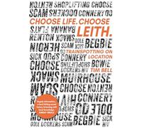 Choose Life. Choose Leith.: Trainspotting on Location