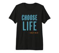Choose Life Deuteronomy 30:19 Premium T-Shirt