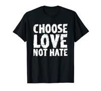 Choose Love Not Hate T-Shirt