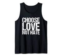 Choose Love Not Hate Tank Top