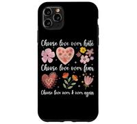 Choose Love Over Hate Fear Again Floral Message Case for iPhone 11 Pro Max