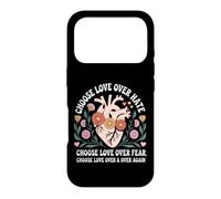 Choose Love Over Hate Fear Again Floral Message Case for iPhone 17 Pro