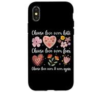 Choose Love Over Hate Fear Again Floral Message Case for iPhone X/XS