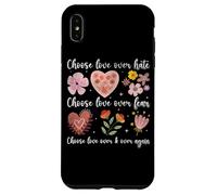 Choose Love Over Hate Fear Again Floral Message Case for iPhone XS Max