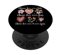 Choose Love Over Hate Fear Again Floral Message PopSockets Adhesive PopGrip