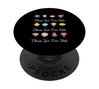 Choose Love Over Hate Fear Again Floral Message PopSockets Adhesive PopGrip