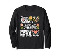Choose Love Over Hate Fear Over Again Long Sleeve T-Shirt