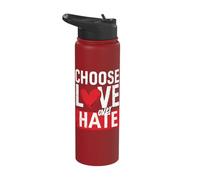 Choose Love Over Hate Motivational Quote Stainless Steel Insulated Water Bottle