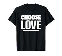 Choose Love - Positive Statement Inspiration - Against Hate T-Shirt