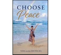 Choose Peace: Tools to Anchor to Your Inner Calm Shoreline