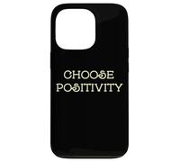 Choose Positivity Joy and Happiness Motivation Design Case for iPhone 13 Pro