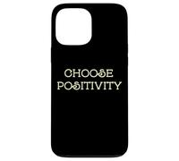 Choose Positivity Joy and Happiness Motivation Design Case for iPhone 13 Pro Max