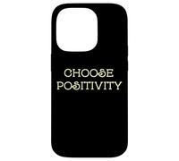 Choose Positivity Joy and Happiness Motivation Design Case for iPhone 14 Pro
