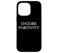 Choose Positivity Joy and Happiness Motivation Design Case for iPhone 14 Pro Max