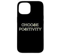 Choose Positivity Joy and Happiness Motivation Design Case for iPhone 15