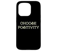 Choose Positivity Joy and Happiness Motivation Design Case for iPhone 15 Pro