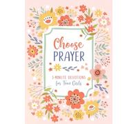 Choose Prayer: 3-Minute Devotions for Teen Girls