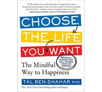 Choose The Life You Want
