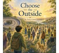 Choose the Outside (God-Centered Series)